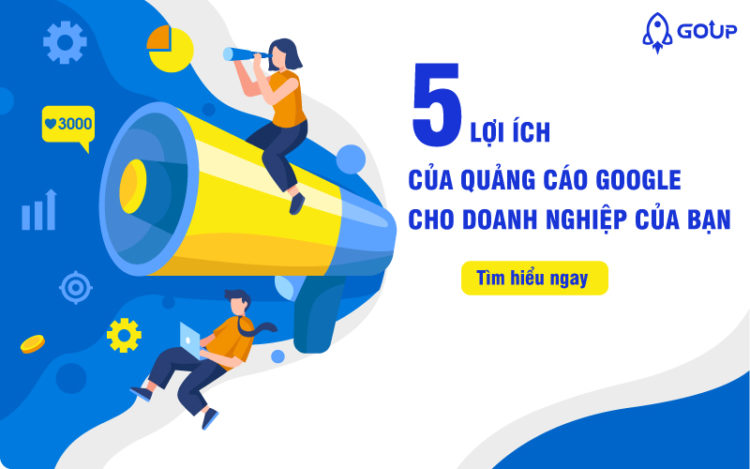 5 lợi ích của quảng cáo Google cho doanh nghiệp của bạn